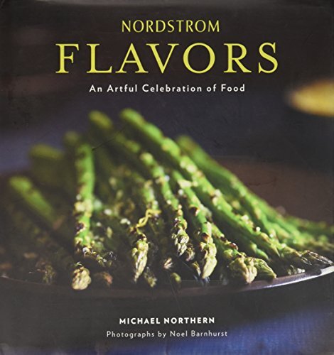 Nordstrom Flavors Cookbook by Michael Northern - Picture 1 of 1