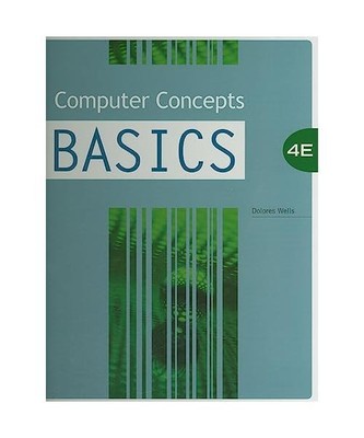 Computer Concepts Basics, Dolores Wells