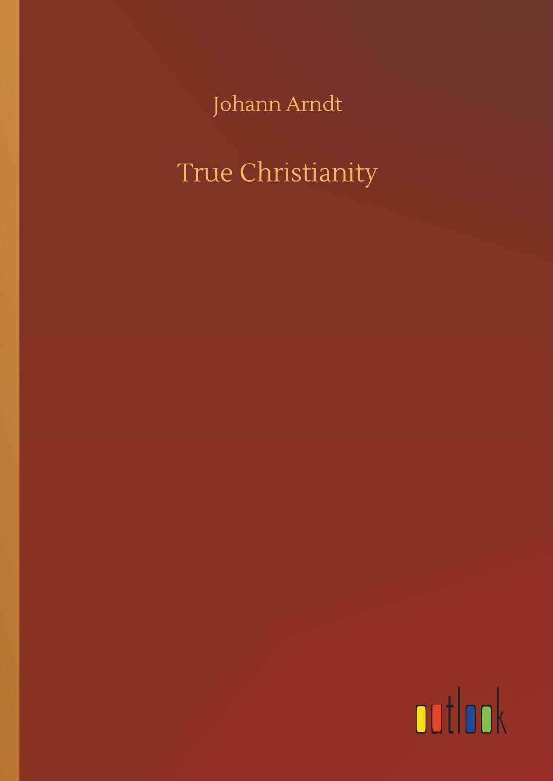 Thumbnail - True Christianity | Buch | 9783734076473