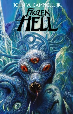 Frozen Hell by John W Campbell Jr