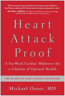 Heart Attack Proof: A Six-Week - GOOD
