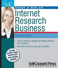 START & RUN AN INTERNET RESEARCH BUSINESS (START & RUN By Gerhard W. Kautz