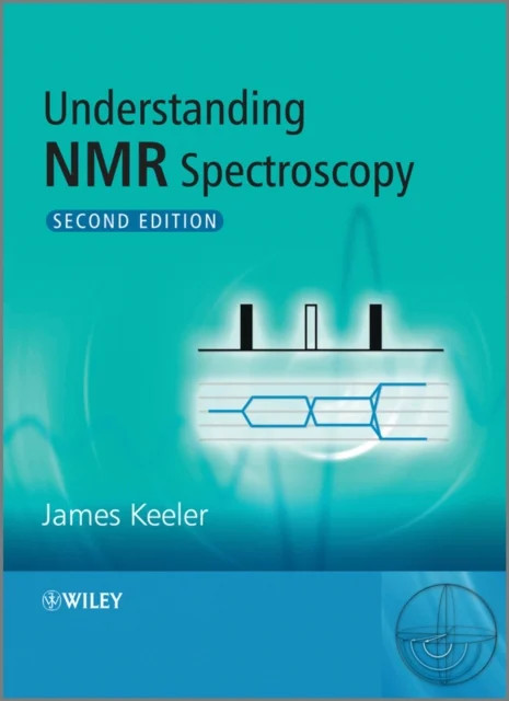 Understanding NMR Spectroscopy 2e Keeler Hardback Wiley–Blackwell 9780470746097