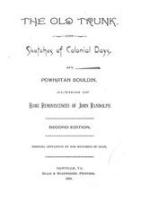The Old Trunk Sketches Of Colonial Days Powhatan Bouldin - Virginia Genealogy