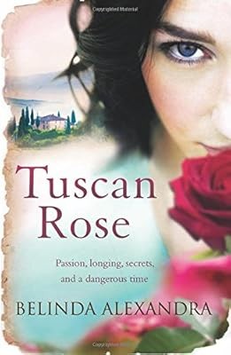Tuscan Rose, Alexandra, Belinda, Used; Good Book