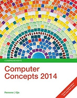 New Perspectives on Computer Concepts 2014 : Comprehensive Paperb