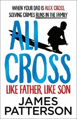 Ali Cross: Like Father, Like Son by James Patterson (English) Paperback Book