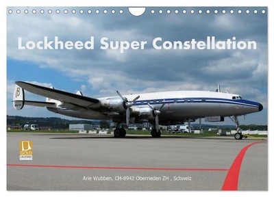 Lockheed Super Constellation HB-RSC (Wandkalender 2026 DIN A4 quer), CALVENDO...