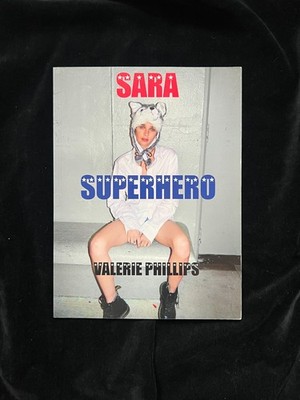 Valerie Phillips - Sara Superhero 2015 - Fotobuch 1. Limited Edition