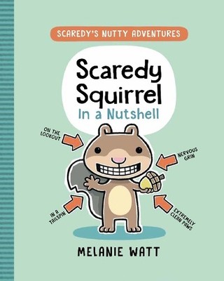 Melanie Watt Scaredy Squirrel in a Nutshell (Paperback)