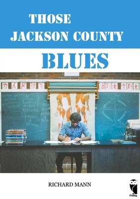 Those Jackson County Blues autobiographical novel Richard Mann Taschenbuch 2021
