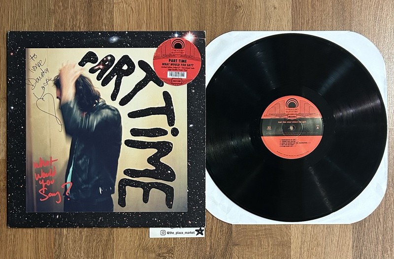 Signed Part Time What Would You Say vinyl LP record Rare out of print music