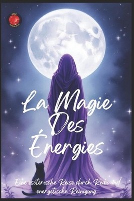 La Magie Des nergies by Angeline Rubi Paperback Book