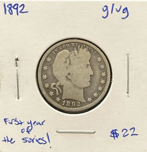 1892 P Barber Quarter Good/VG ~First Year Coin!