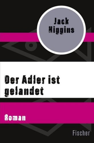 Jack Higgins / Der Adler ist gelandet / 9783596314591