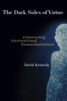 The Dark Sides of Virtue: Reassessing International Huma... | Buch | Zustand gut
