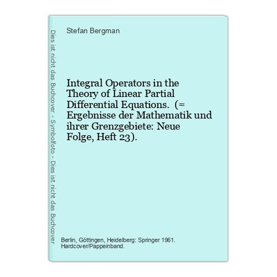 Integral Operators in the Theory of Linear Partial Differential Equations. (= Er