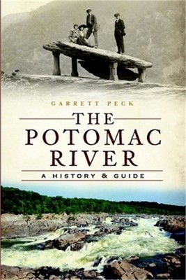 The Potomac River:: A History & Guide (Paperback or Softback)