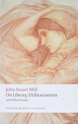 On Liberty, Utilitarianism and Other Essays (Oxford World's Classics) - pape...
