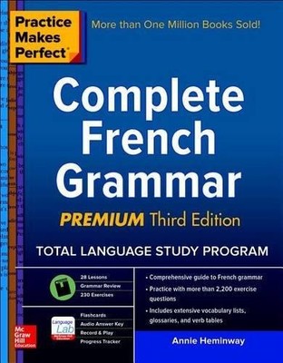 Practice Makes Perfect: Complete French Grammar, Premium... - Heminway, Annie