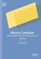 History Continues | Three Models Of The Continuation Of History | Sabri KiçMari