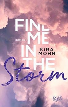 Find me in the Storm  von Mohn, Kira | Buch | Zustand gut