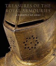 Treasures of the Royal Armouries: A Panoply of Arms by Dr Edward Impey Hardcover