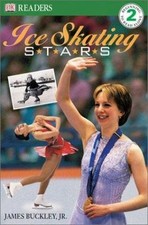 Ice Skating Stars (DK Readers) (DK READERS LEVEL 2), USED-Good, Buckley, James