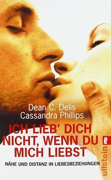 Ich lieb dich nicht, wenn du mich liebst: Nähe und Dista... | Buch | Zustand gut - Bild 1 von 2