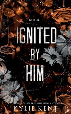 Ignited By Him Kylie Kent Taschenbuch Kartoniert / Broschiert Englisch 2021