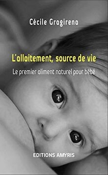 Lallaitement, source de vie : Le premier aliment n... | Buch | Zustand sehr gut