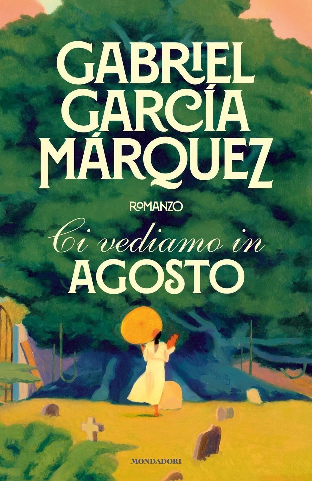 Libri García Márquez Gabriel - Ci Vediamo In Agosto