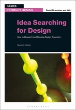 Idea Searching for Design: How to Research and Develop Design Concepts by David 