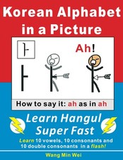 Korean Alphabets in a Picture: Learn Korean Alphabets Hangul Super Fast