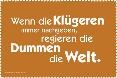 Microfasertuch von Rannenberg & Friends ''Wenn die Klügeren immer nachgeben ...''