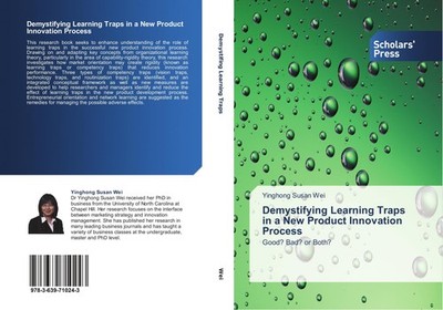 Demystifying Learning Traps in a New Product Innovation Process Yinghong Susan W