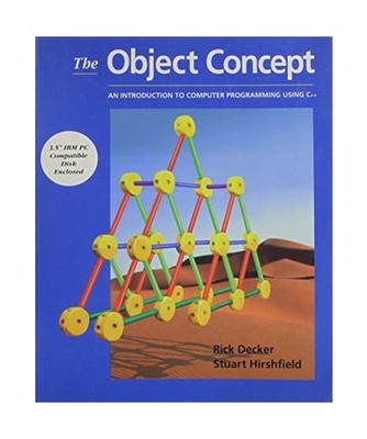 The Object Concept: An Introduction to Computer Programming Using C++, Rick Deck