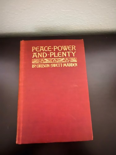 Cover of Peace, Power and Plenty 1909 First Year Printing
