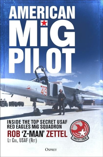 American MiG Pilot by Rob Zettel Hardback