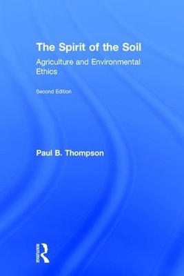 The Spirit of the Soil by Paul B. Thompson - 9781138676626