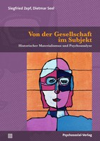 Von Der Gesellschaft Im Subjekt | Historischer Materialismus Und Psychoanalyse