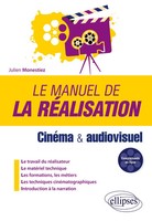 Le Manuel De La RéAlisation - CinéMa Et Audiovisuel Julien Monestiez Taschenbuch