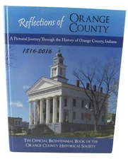 Reflections of Orange County Indiana Paoli Orleans French Lick West Baden Spring