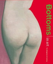 The Body in Art: Bottoms - Board book By Sourcebooks - GOOD