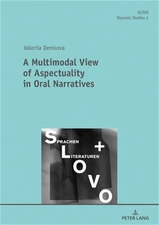 A Multimodal View of Aspectuality in Oral Narratives (Hardback or Cased Book)