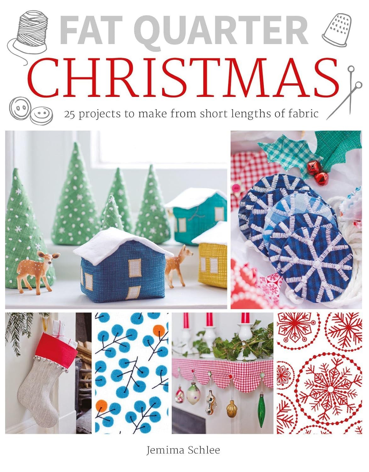 Fat Quarter: Christmas: 25 Projects to Make from Short Lengths o - Image 6