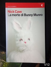 la morte di Bunny Munro di Nick Cave - libro Feltrinelli V12