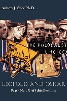 Leopold And Oskar: Page - No. 173 Of Schindler's List, Sher 9781438974187 New..