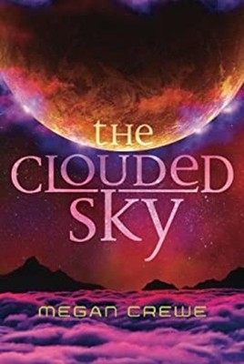 The Clouded Sky Paperback Megan Crewe