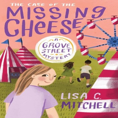 The Case of the Missing Cheese Lisa C Mitchell Paperback SparkBri